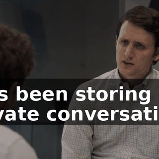He's been storing private conversations