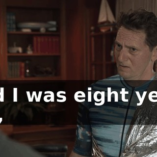 And I was eight years old,