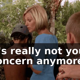 It's really not your concern anymore.