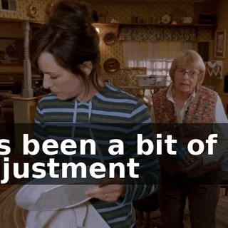 It's been a bit of an adjustment