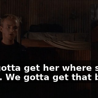 We gotta get her where she lives. We gotta get that book.