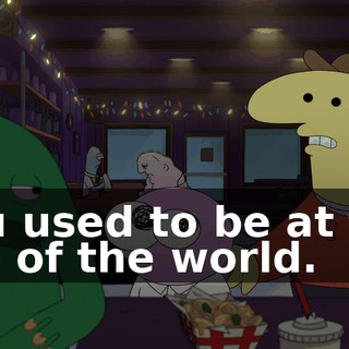 You used to be at the top of the world.