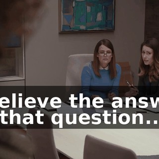 I believe the answer to that question...