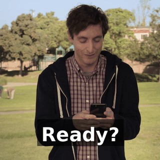 Ready?