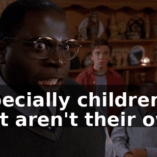 Especially children that aren't their own.