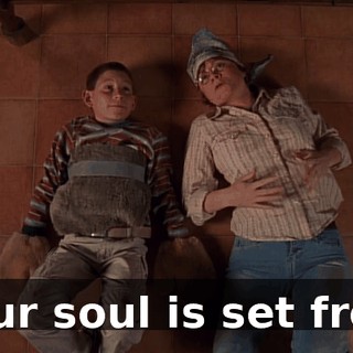 Your soul is set free.