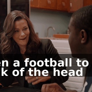 Even a football to the back of the head