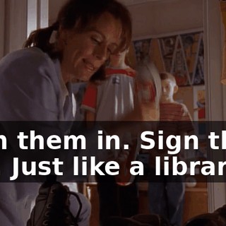 Sign them in. Sign them out. Just like a library.