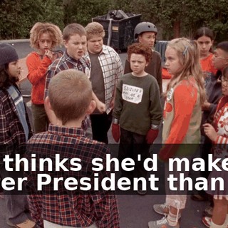 Zoe thinks she'd make a better President than me,