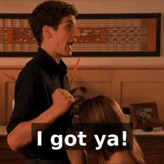 I got ya!