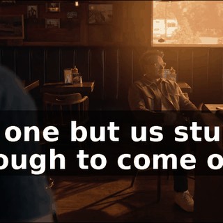 No one but us stupid enough to come out