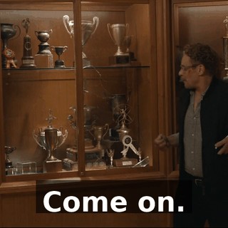 Come on.