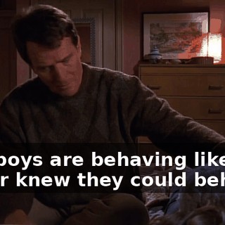 The boys are behaving like I never knew they could behave.