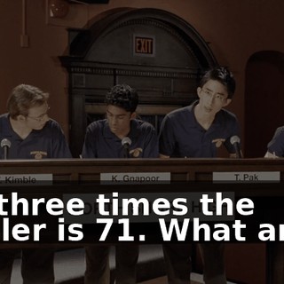 and three times the smaller is 71. What are...?
