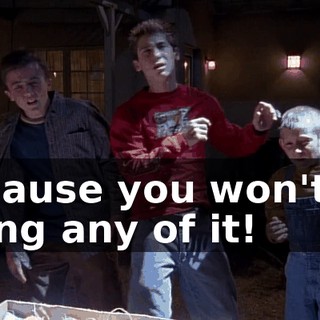 because you won't be doing any of it!