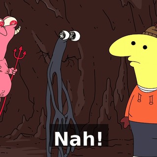 Nah!
