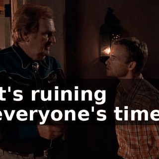 It's ruining everyone's time.