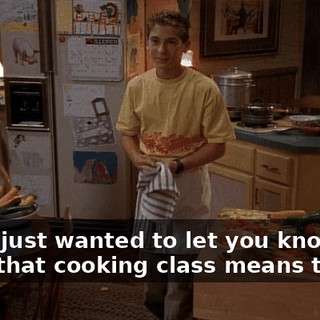 Dad, I just wanted to let you know how much that cooking class means to me.