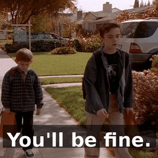 You'll be fine.