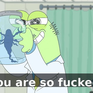 You are so fucked.