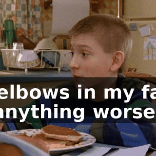 no elbows in my face, or anything worse.