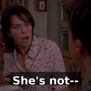 She's not--