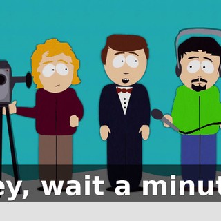 Hey, wait a minute.