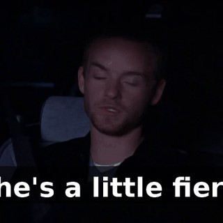 She's a little fiery,