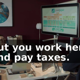 but you work here and pay taxes.