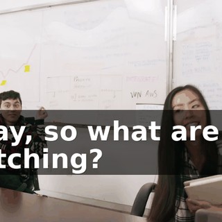 Okay, so what are we watching?