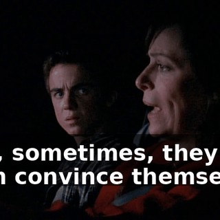 And, sometimes, they even convince themselves