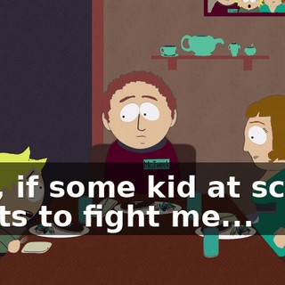 Dad, if some kid at school wants to fight me...