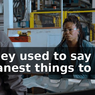 - They used to say the meanest things to me.