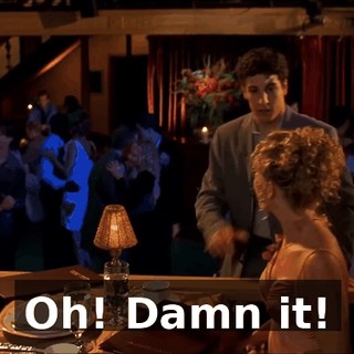 Oh! Damn it!
