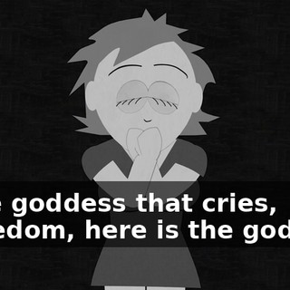 - The goddess that cries, "Freedom, here is the goddess