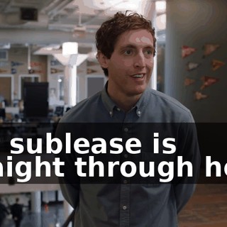 Our sublease is straight through here.