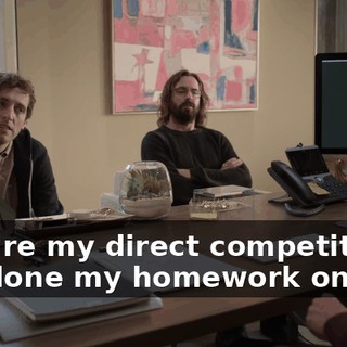 They're my direct competition. I've done my homework on this.