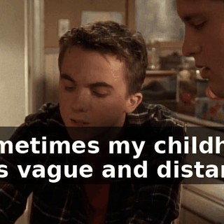 "Sometimes my childhood feels vague and distant,