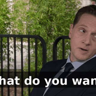 What do you want?