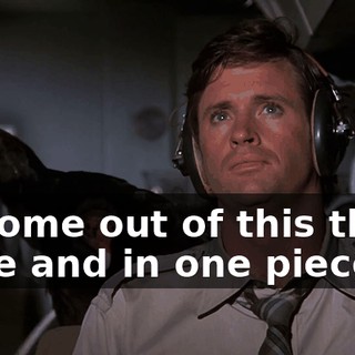 to come out of this thing alive and in one piece.