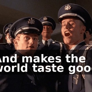 ♪ And makes the world taste good ♪