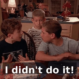 I didn't do it!