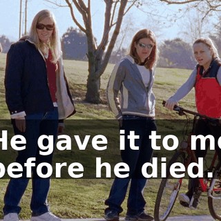 He gave it to me before he died.