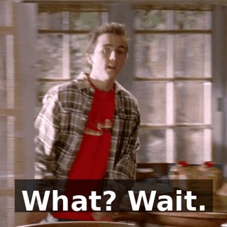 What? Wait.