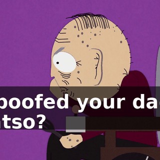 I boofed your dad, fatso?