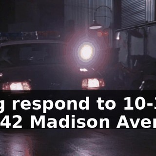 King respond to 10-31 at 642 Madison Avenue.