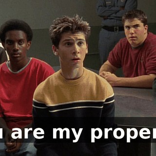 You are my property!