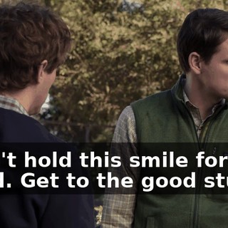 I can't hold this smile forever, Jared. Get to the good stuff.