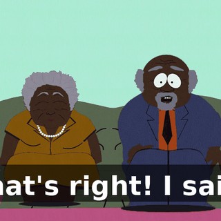 That's right! I said,