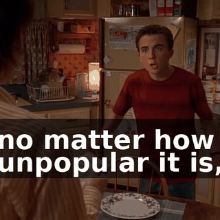 no matter how unpopular it is,